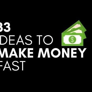 33 Ideas to Make Money Fast