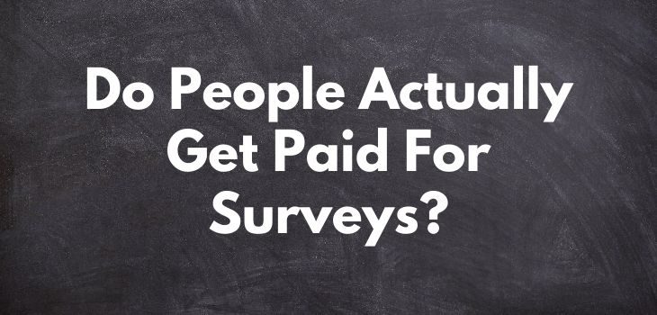 Do People Actually Get Paid For Surveys