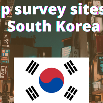 🔥 9 Top Survey Sites for South Korea (2022 Update)