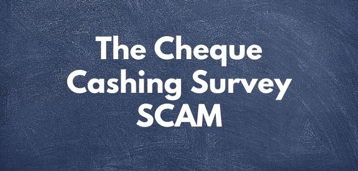 The Cheque Cashing Survey Scam