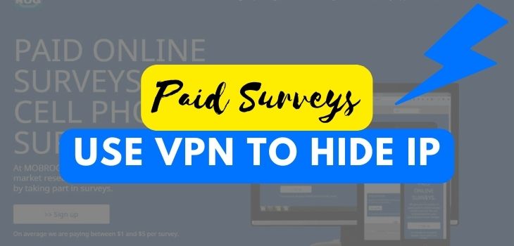 Paid Surveys Using VPN to Hide IP
