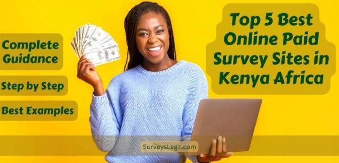Top 5 Best Online Paid Survey Sites in Kenya Africa